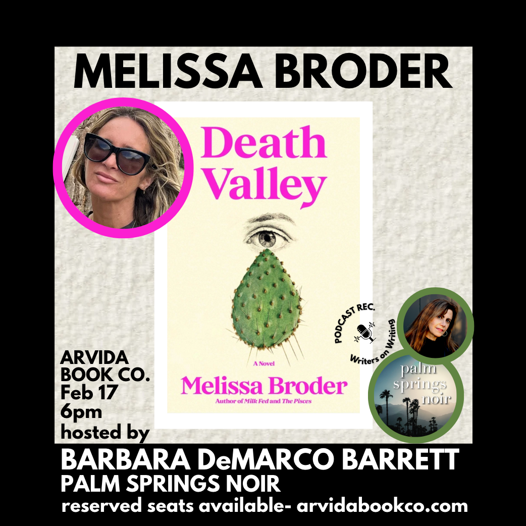 Author Event: Melissa Broder in Conversation with Barbara DeMarco Barrett (Writers on Writing podcast) TICKET BUNDLE DEATH VALLEY AND PALM SPRINGS NOIR