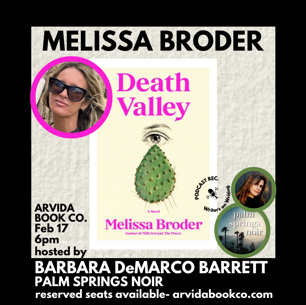 Author Event: Melissa Broder in Conversation with Barbara DeMarco Barrett (Writers on Writing podcast) TICKET BUNDLE- DEATH VALLEY
