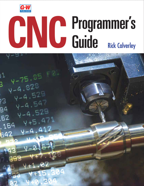 CNC Programmer's Guide (First Edition, Textbook) – Arvida Book Co.