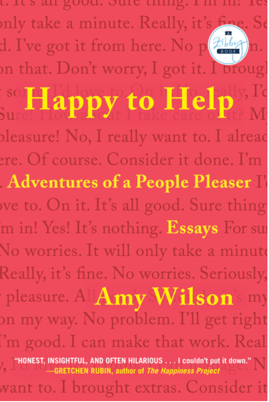 Happy to Help: Adventures of a People Pleaser (January Bookish Author, Amy Wilson)