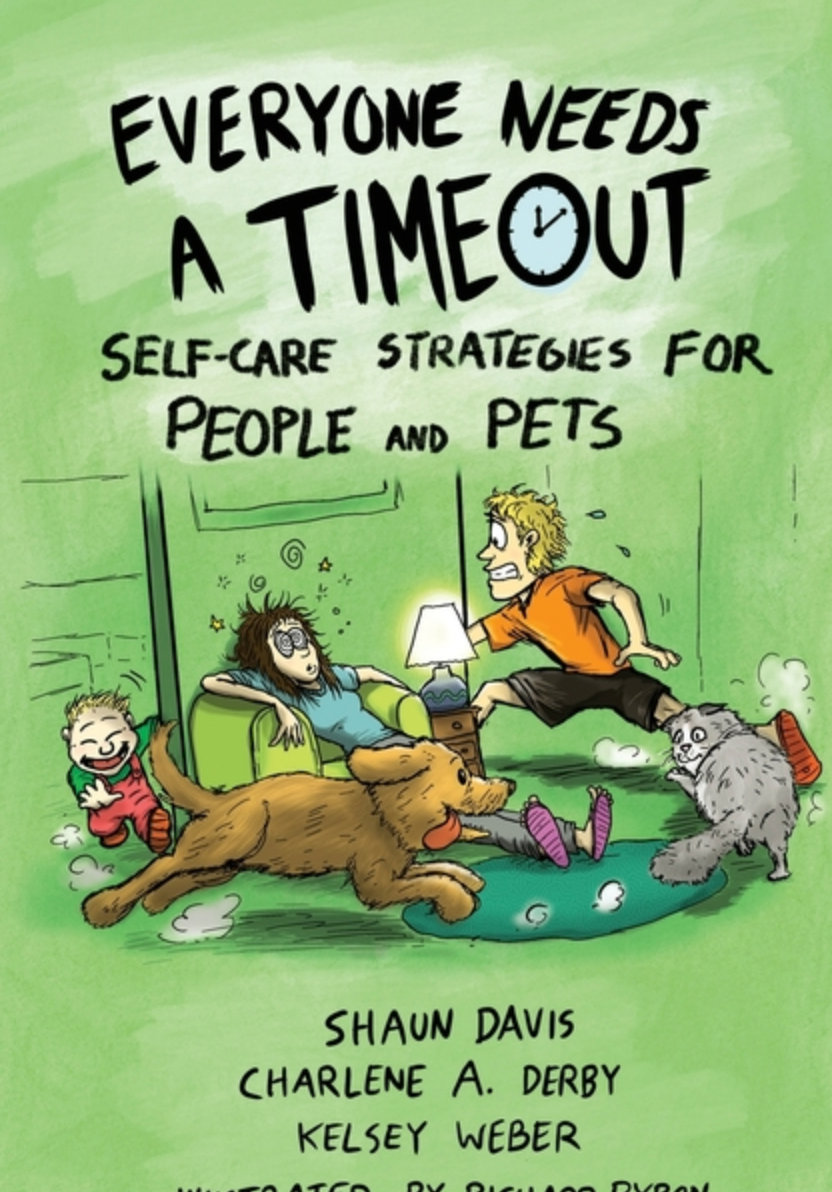 Everyone Needs A Timeout: Self-Care Strategies for People and Pets