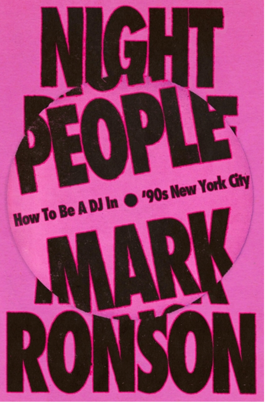 Night People: How to Be a DJ in '90s New York City