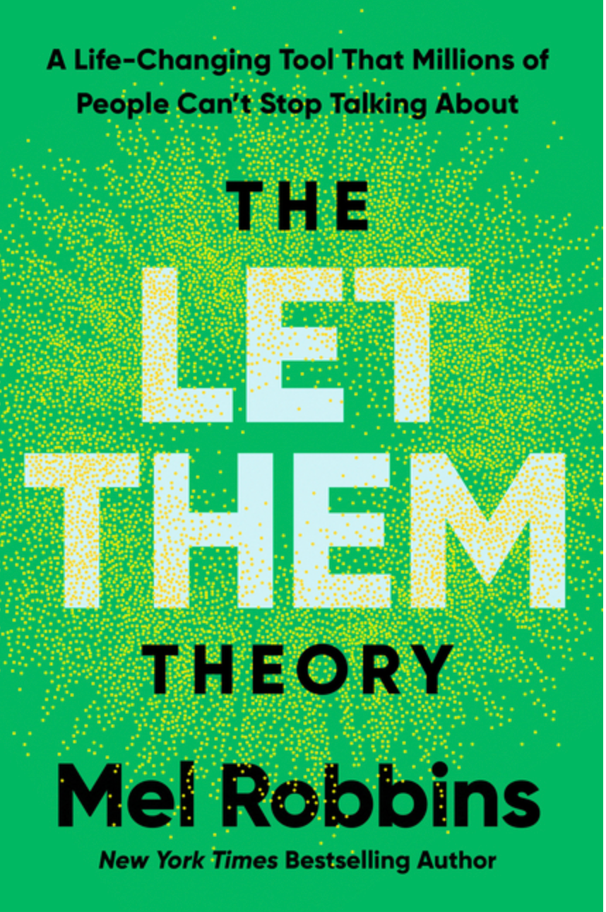 The Let Them Theory: A Life-Changing Tool That Millions of People Can't Stop Talking about