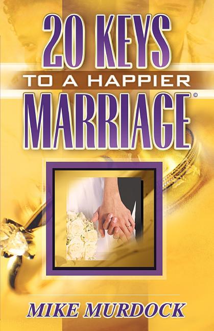Twenty Keys To A Happier Marriage – Arvida Book Co.