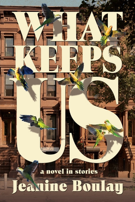 What Keeps Us: a novel in stories – Arvida Book Co.