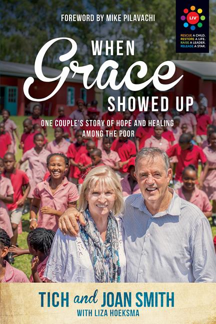 When Grace Showed Up: One Couple's Story of Hope and Healing Among the ...
