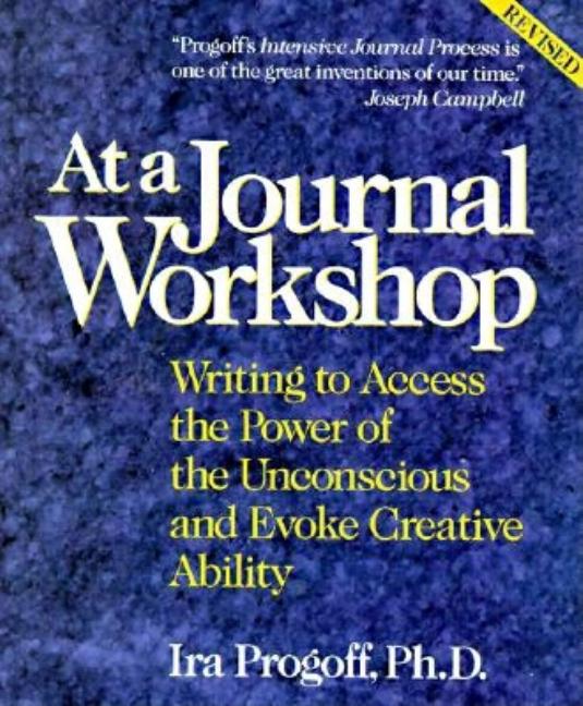 At a Journal Workshop: Writing to Access the Power of the Unconscious ...