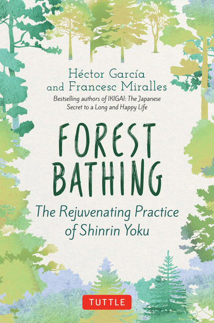 Forest Bathing: The Rejuvenating Practice of Shinrin Yoku – Arvida Book Co.