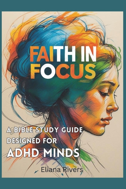 Faith In Focus Faith in Focus: A Bible Study Guide Designed for ADHD Minds – Arvida ...