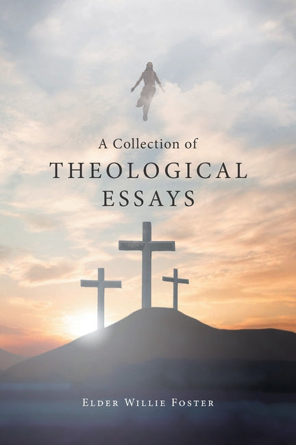 A Collection of Theological Essays – Arvida Book Co.