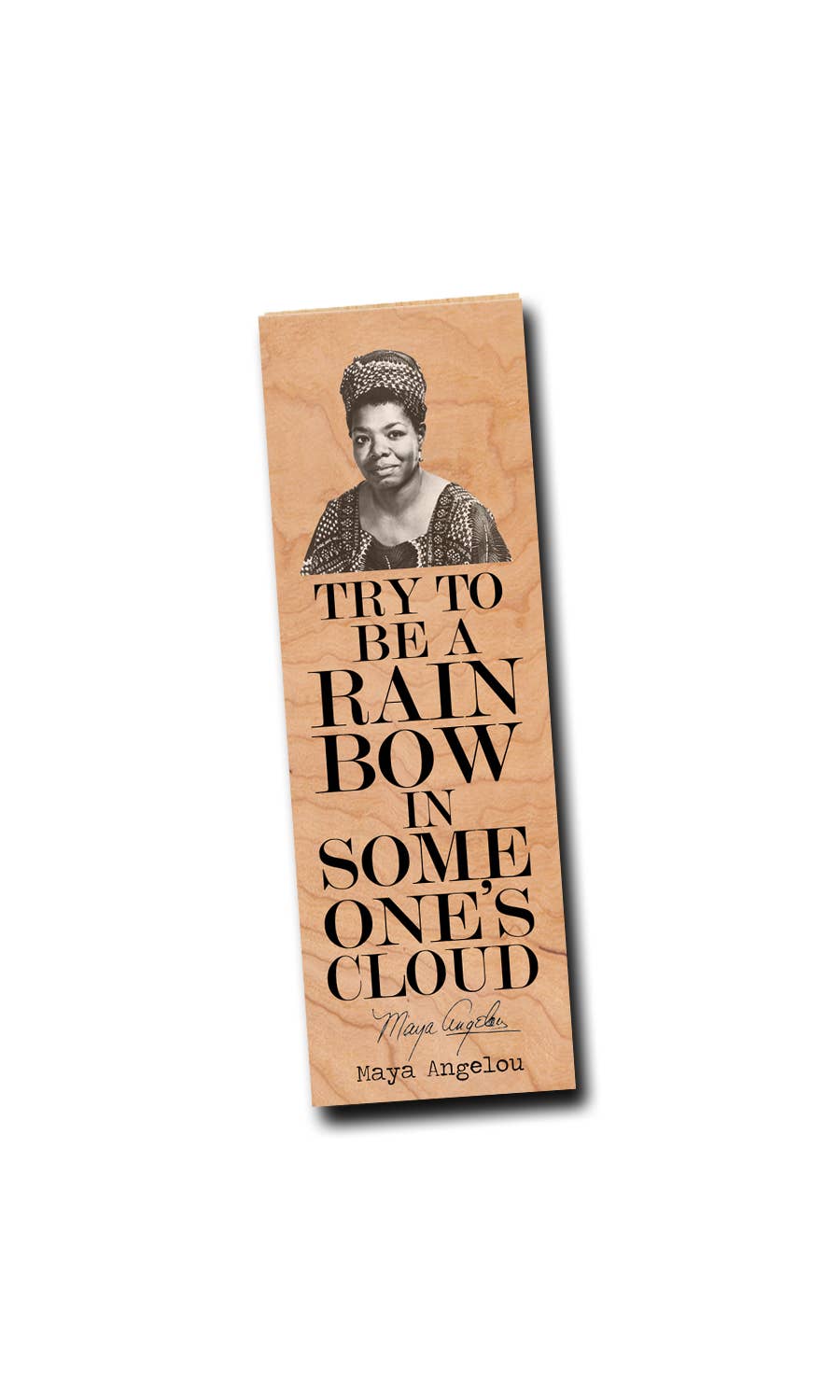 Maya Angelou "Rainbow in someone's cloud" Bookmark