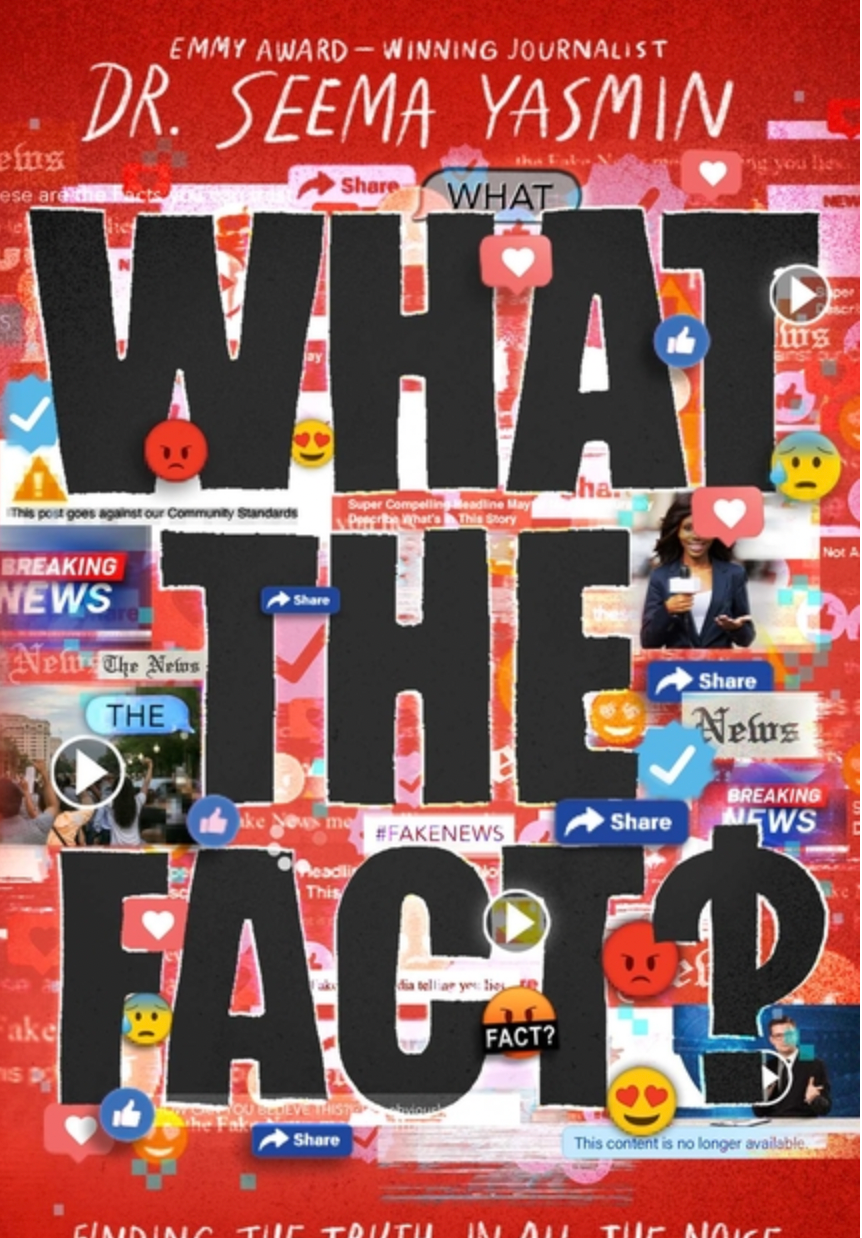What the Fact?: Finding the Truth in All the Noise (NCTE)